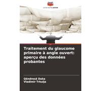Traitement du glaucome primaire à angle ouvert: aperçu des données probantes