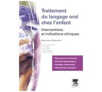 Traitement du langage oral chez l'enfant Interventions et indications cliniques - Marie- Anne Schelstraete - Elsevier Masson - broché - Livre