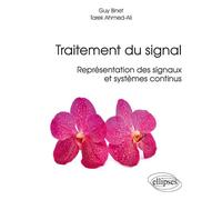 Traitement du signal - Représentation des signaux et systèmes continus - Guy Binet - Ellipses - broché - Scolaire / Universitaire