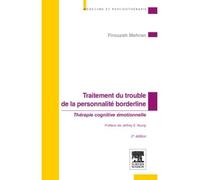 Traitement du trouble de la personnalité borderline Thérapie cognitive émotionnelle - Firouzeh Mehran - Elsevier Masson - broché - Etude