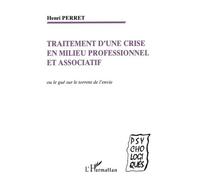 Traitement D'une Crise En Milieu Professionnel Et Associatif - Le Gué Sur Le Torrent De L'envie