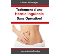 Traitement d'une hernie inguinale sans opération – Instructions détaillées – Books on Demand