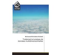 Traitement et analyse de données multidimensionnelles - Mohamed-Khireddine Kholladi - Noor Publishing - broché - Etude