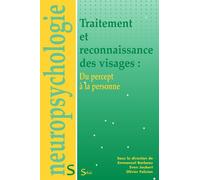 Traitement et reconnaissance des visages, du percept à la personne 2009 - Collectif - Solal Eds - broché - Manuel