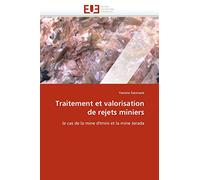 Traitement et valorisation de rejets miniers: le cas de la mine d'Imini et la mine Jerada