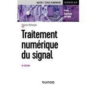 Traitement numérique du signal 10ème édition - Maurice Bellanger - Dunod - broché - Etude