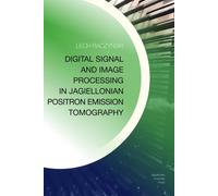 Traitement numérique du signal et de l'image en tomographie par émission de positons Jagiellonian