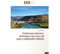 Traitement physico-chimiques des eaux de rejet à unilever tunisia Mansour-F (Auteur)