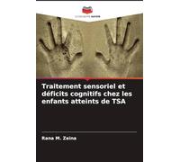 Traitement sensoriel et déficits cognitifs chez les enfants atteints de TSA