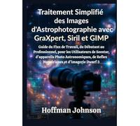 Traitement Simplifié des Images d'Astrophotographie avec GraXpert, Siril et GIMP