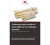Traitements post-récolte et leurs effets sur les asperges blanches: Changements de poids et de couleur