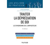 Traiter la dépréciation de soi - 2e éd.: Le syndrome de l'imposteur