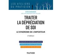 Traiter la dépréciation de soi Le syndrome de l'imposteur - 2nde édition - Kevin Chassangre - Dunod - broché - Essai