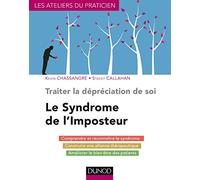 Traiter la dépréciation de soi - Le syndrome de l'imposteur: Le syndrome de l'imposteur