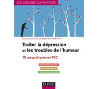 Collectif – Traiter la dépression et les troubles de l'humeur – 10 cas pratiques en TCC