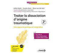 Traiter la dissociation d'origine traumatique Une approche pratique et intégrative - Kathy Steele - De Boeck Supérieur - ebook (ePub) - Guide