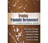 Traiter le deuil traumatique : Guide du praticien