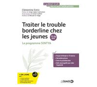 Traiter le trouble borderline chez les jeunes (15-30 ans) Le programme SINTYA - Wissam El-Hage - De Boeck Supérieur - broché - Essai