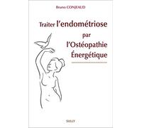 Traiter l'endométriose par l'ostéopathie énergétique
