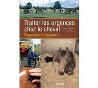Traiter les urgences chez le cheval Karen Coumbe (Auteur), Karen Bush (Auteur)