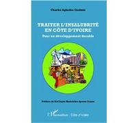 Traiter l'insalubrité en Côte d'Ivoire Pour un développement durable - Charles Agbadou Casimir - L'harmattan - broché - Essai
