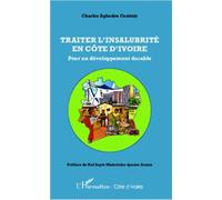 Traiter L'insalubrité En Côte D'ivoire - Pour Un Développement Durable