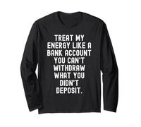 Traiter Mon énergie comme Un Compte bancaire Sagesse Motivationnelle pour Manche Longue