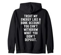 Traiter Mon énergie comme Un Compte bancaire Sagesse Motivationnelle pour Sweat à Capuche
