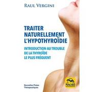 Traiter Naturellement L'hypothyroïdie - Introduction Au Trouble De La Thyroïde Le Plus Fréquent