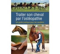 Traiter son cheval par l'ostéopathie Sabine Sachs (Auteur)