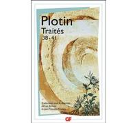 Traités 38-41 Plotin (Auteur), Francesco Fronterotta (Traduction), Richard DuFour (Traduction), Laurent Lavaud (Traduction), Pierre-Marie Morel (Traduction), Luc Brisson (Editeur du volume), Jean-Fran