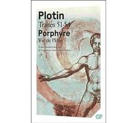Traités 51-54 - Vie de Plotin Porphyre (Auteur), Plotin (Auteur), Luc Brisson (Traduction), Luc Brisson (Editeur du volume), Richard DuFour (Traduction), Richard DuFour (Editeur du volume), Jean-Franç
