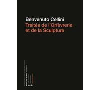 Traités De L'orfèvrerie Et De La Sculpture