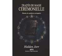 Traités de magie cérémonielle: Rituels du système Lemegeton