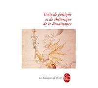 Traites De Poetique Et De Rhetorique De La Renaissance