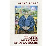Traités du paysage et de la figure - André Lhote - Grasset - Livre