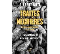 Traites négrières en France méditerranéenne (XVIIe-XIXe siècle). - Trafic infâme et discours vertueu