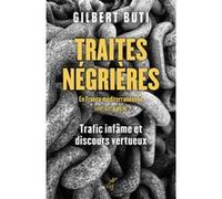 Traites négrières en France méditerranéenne (XVIIe-XIXe siècle). - Trafic infâme et discours vertueu
