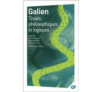 Traités philosophiques et logiques - Des sectes pour les debutants, esquisse empirique, de l'experience medicale, des - Galien - Flammarion - Livre