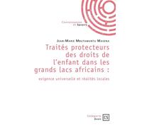 Traités protecteurs des droits de l'enfant dans les grands lacs africains Exigence universelle et réalités locales - Jean-Marie Mbutamuntu Masenga - Publibook - broché - Essai