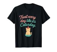 Traitez chaque jour comme si c'était un chat amusant de Caturday T-Shirt