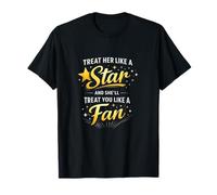 Traitez-la comme Une étoile et Elle Vous traitera comme Un Fan T-Shirt