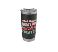 Traitez les autres comme vous voulez être traité Gobelet isotherme en acier inoxydable double paroi