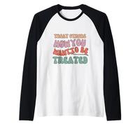 Traitez les autres comme vous voulez être traité Manche Raglan