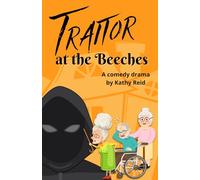 Traitor At The Beeches: A Comedy Drama