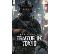 Traitor of Tokyo: A dying ally's final act. A mentor's endgame. A battle for global stability that will cost everything.