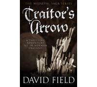 Traitor's Arrow: A Thrilling Adventure Set In Norman England (The Medieval Saga Series)