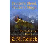 Traitor's Blood, Traitor's Magic