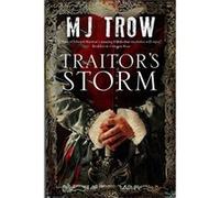 Traitor's Storm (A Kit Marlowe Mystery) Trow, M J (Auteur)