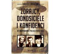 Traîtres, informateurs et confidents dans la Pologne occupée 1939-1945